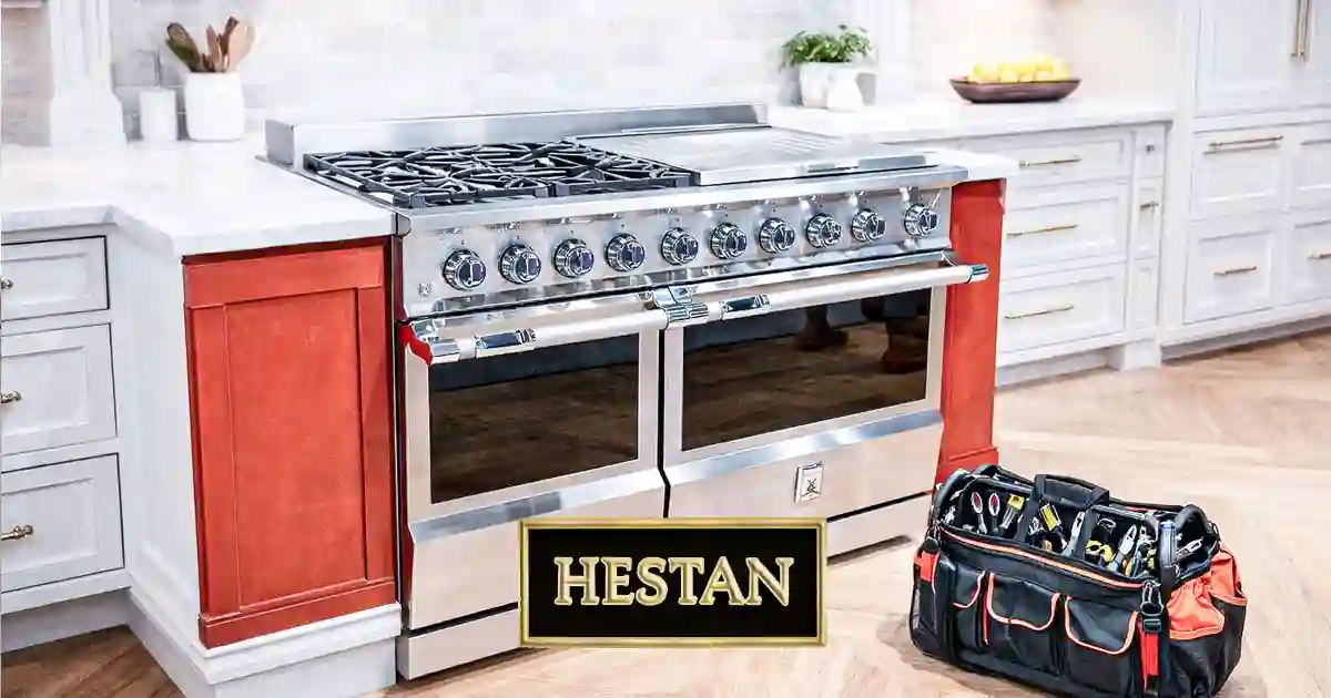 Hestan Appliance Repair Services Los Angeles and Nearby Areas