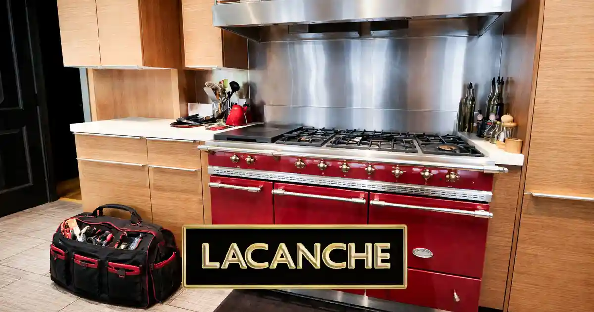 Lacanche Appliance Repair Services Los Angeles and Nearby Areas